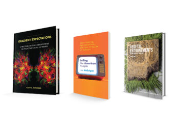 July books: Gradient Expectations, Selling the American People, Vegetal Entwinements in Philosophy and Art, and more